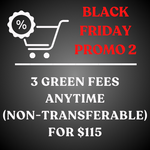 Black Friday Promo 2 - 3 Green Fees (Any time)